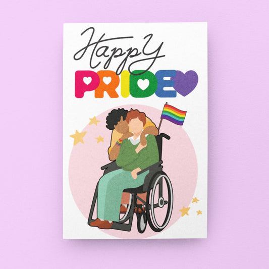 A card with rainbow letters spelling the word 'Pride, with queer couple on the front using a wheelchair and a LGBTQ+ rainbow flag. This card is designed to celebrate and represent disabled and queer people on Pride. 